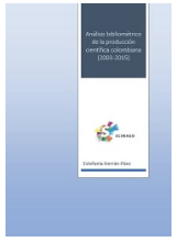 Análisis bibliométrico de la producción científica colombiana (2003-2015