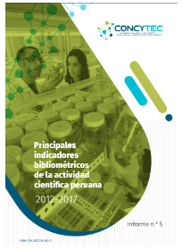 Principales indicadores de la actividad científica peruana 2012-2017